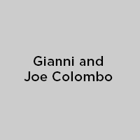 Gianni and Joe Colombo